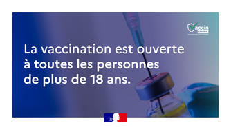 Covid-19 : la vaccination est ouverte à tous les 18 ans et plus