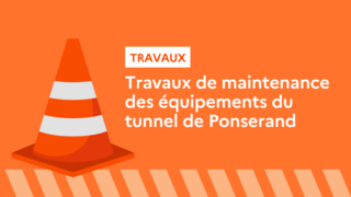 Travaux de maintenance des équipements du tunnel de Ponserand 2024